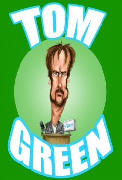 Watch The Tom Green Show Movies Online Free