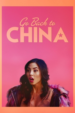 Watch Go Back to China Movies Online Free