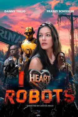 Watch I Heart Robots Movies Online Free