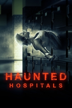 Watch Haunted Hospitals Movies Online Free