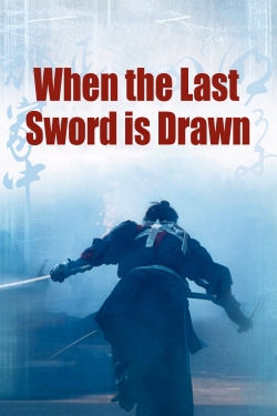 Watch When the Last Sword Is Drawn Movies Online Free