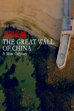 Watch A Slow Odyssey: The Great Wall of China Movies Online Free