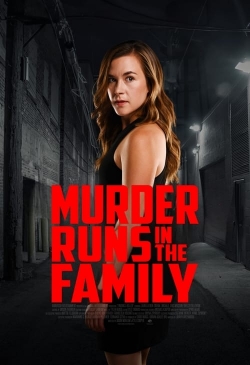 Watch Murder Runs in the Family Movies Online Free