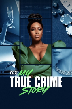 Watch My True Crime Story Movies Online Free