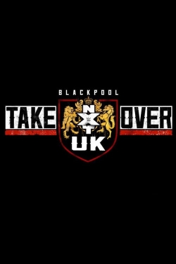 Watch NXT UK TakeOver: Blackpool Movies Online Free