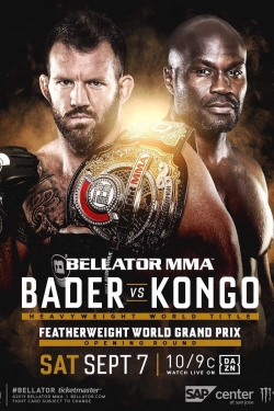 Watch Bellator 226: Bader vs. Kongo Movies Online Free