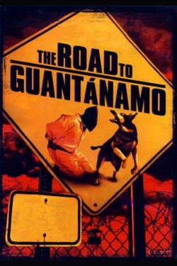 Watch The Road to Guantanamo Movies Online Free