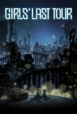 Watch Girls' Last Tour Movies Online Free