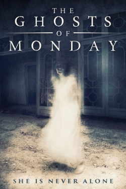 Watch The Ghosts of Monday Movies Online Free