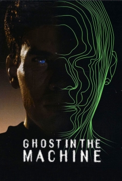 Watch Ghost in the Machine Movies Online Free