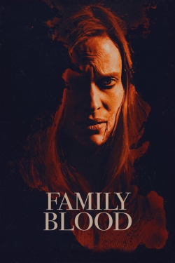 Watch Family Blood Movies Online Free