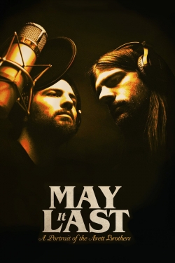 Watch May It Last: A Portrait of the Avett Brothers Movies Online Free