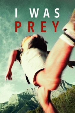 Watch I Was Prey Movies Online Free