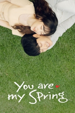 Watch You Are My Spring Movies Online Free