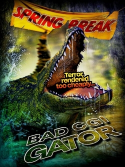 Watch Bad CGI Gator Movies Online Free