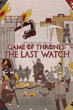 Watch Game of Thrones: The Last Watch Movies Online Free