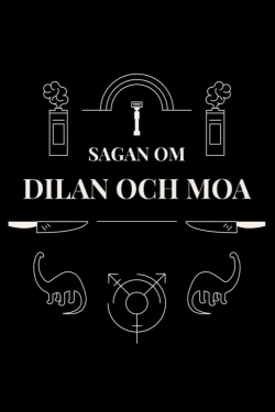 Watch Sagan om Dilan och Moa Movies Online Free