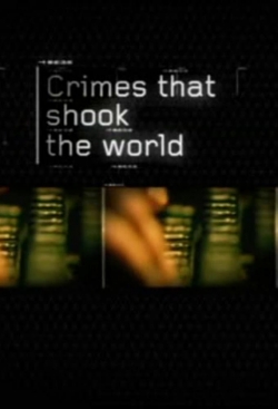 Watch Crimes That Shook the World Movies Online Free