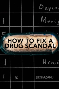 Watch How to Fix a Drug Scandal Movies Online Free