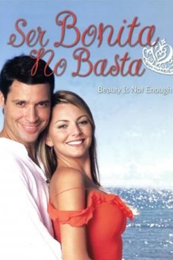 Watch Ser Bonita No Basta Movies Online Free