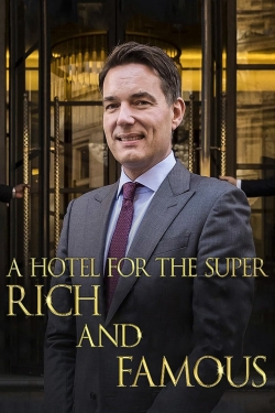 Watch A Hotel for the Super Rich & Famous Movies Online Free