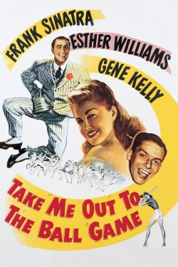 Watch Take Me Out to the Ball Game Movies Online Free