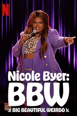 Watch Nicole Byer: BBW (Big Beautiful Weirdo) Movies Online Free