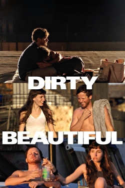 Watch Dirty Beautiful Movies Online Free