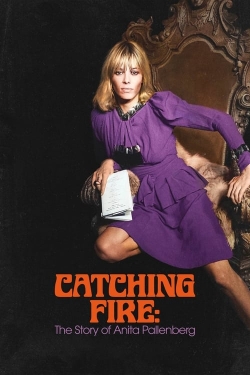 Watch Catching Fire: The Story of Anita Pallenberg Movies Online Free