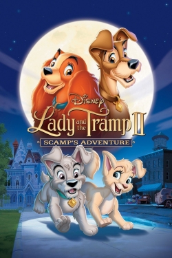 Watch Lady and the Tramp II: Scamp's Adventure Movies Online Free