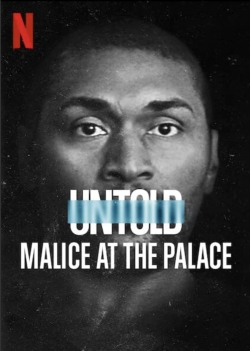 Watch Untold: Malice at the Palace Movies Online Free