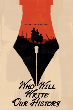 Watch Who Will Write Our History? Movies Online Free