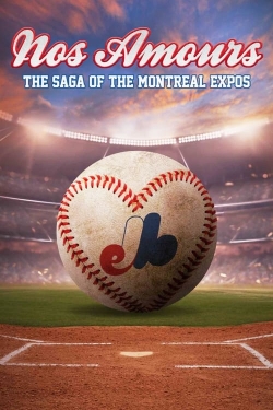 Watch Nos Amours: The Saga of the Expos of Montreal Movies Online Free