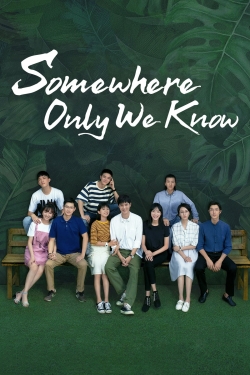 Watch Somewhere Only We Know Movies Online Free