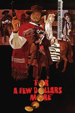 Watch For a Few Dollars More Movies Online Free