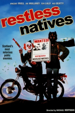 Watch Restless Natives Movies Online Free