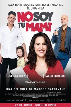 Watch I'm Not Your Mom Movies Online Free