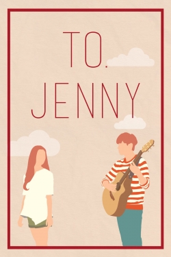 Watch To. Jenny Movies Online Free