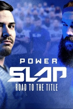 Watch Power Slap: Road to the Title Movies Online Free