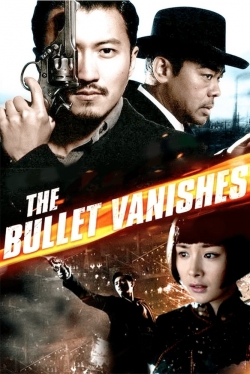 Watch The Bullet Vanishes Movies Online Free