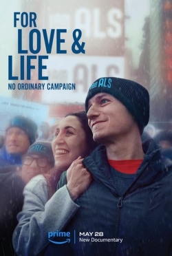 Watch For Love & Life: No Ordinary Campaign Movies Online Free