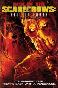 Watch Rise of the Scarecrows: Hell on Earth Movies Online Free