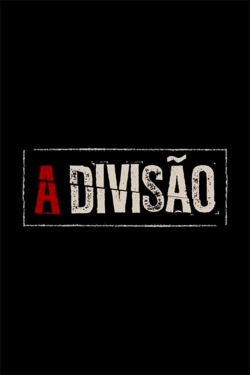 Watch A Divisão Movies Online Free