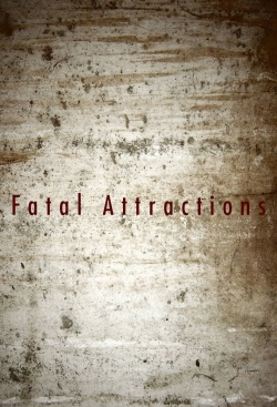 Watch Fatal Attractions Movies Online Free