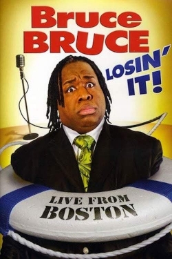 Watch Bruce Bruce: Losin' It! Movies Online Free