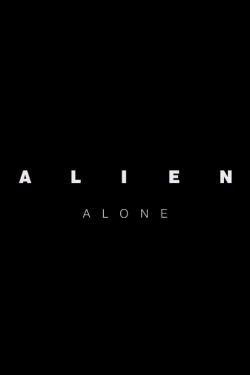 Watch Alien: Alone Movies Online Free