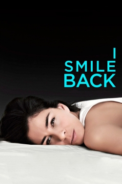 Watch I Smile Back Movies Online Free