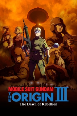 Watch Mobile Suit Gundam: The Origin III - Dawn of Rebellion Movies Online Free