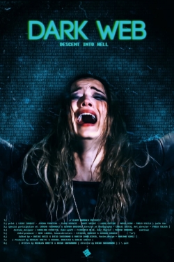 Watch Dark Web: Descent Into Hell Movies Online Free