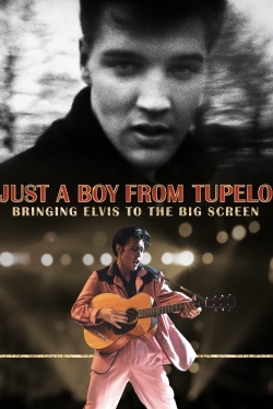 Watch Just a Boy From Tupelo: Bringing Elvis To The Big Screen Movies Online Free